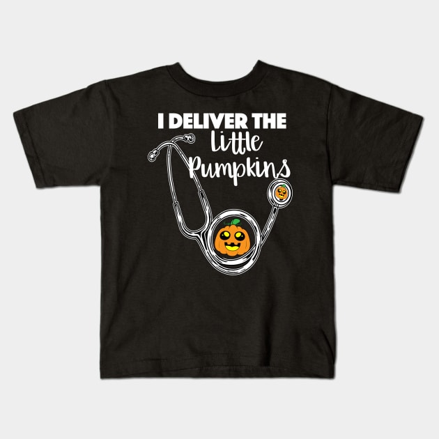 I Deliver The Little Pumpkins | Halloween OB OBGYN Nurse Kids T-Shirt by SugarMootz